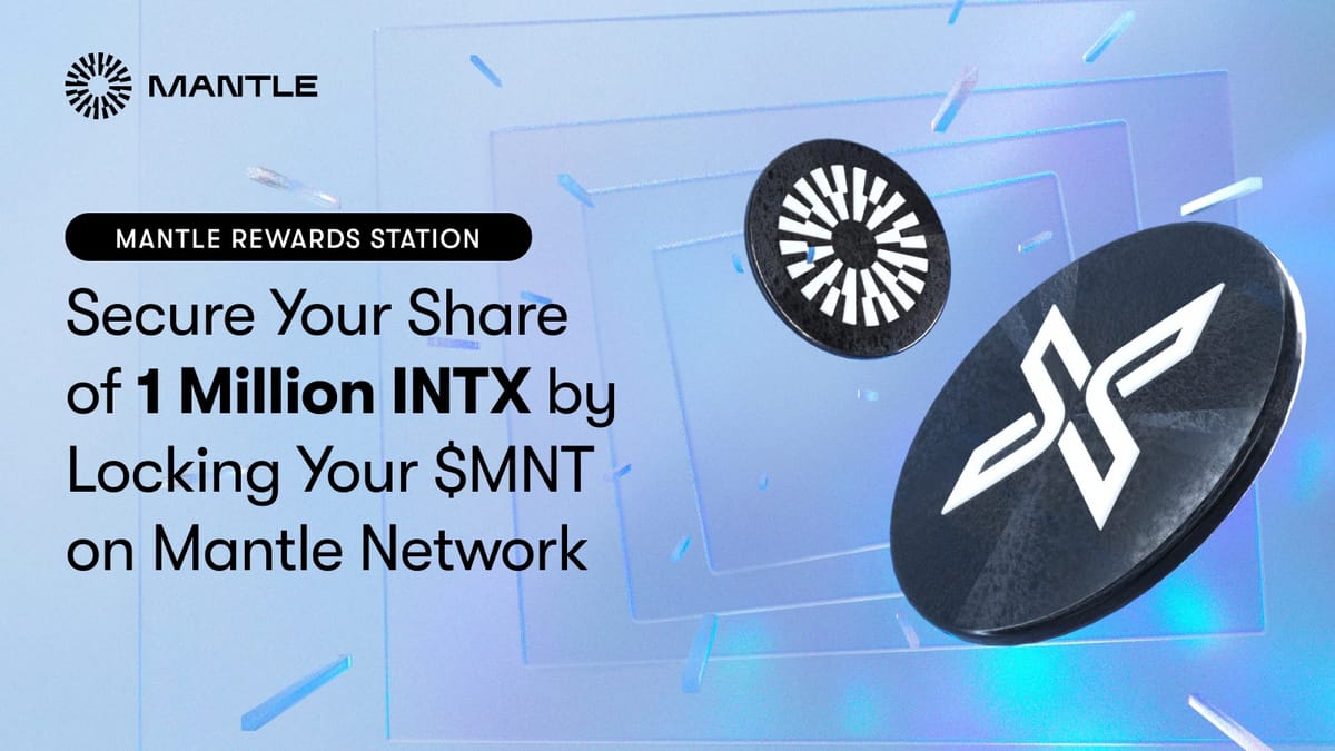 Заблокируйте MNT и получите свою долю в 1 миллионе токенов INTX